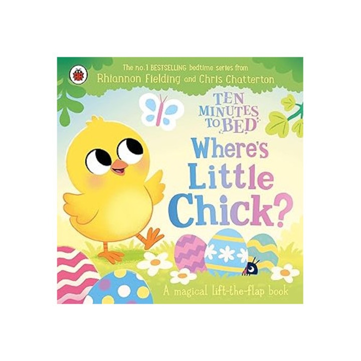 Ten Minutes to Bed: Where's Little Chick? - Rhiannon Fielding