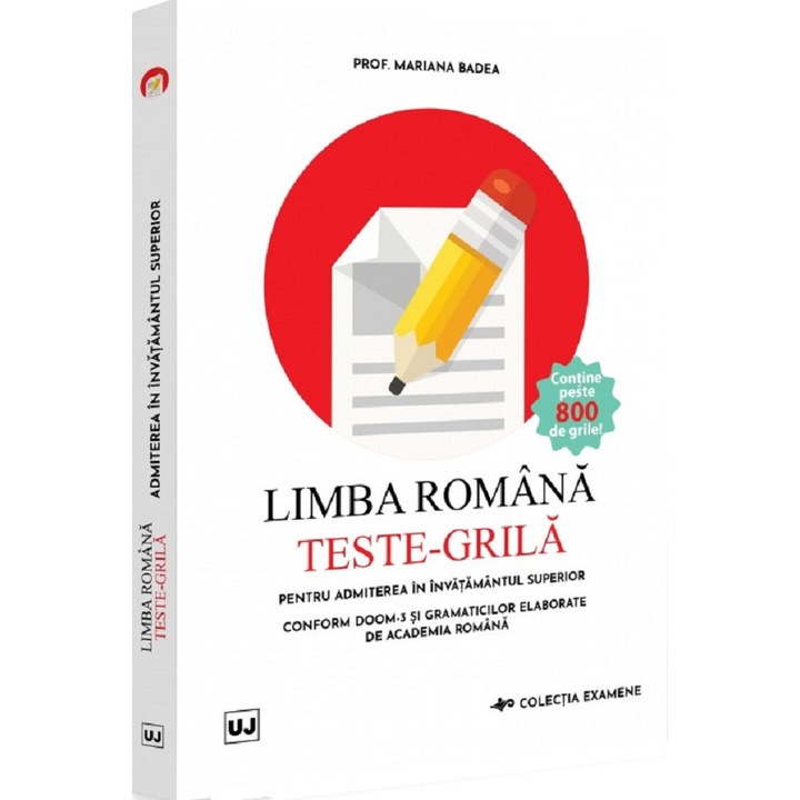Limba Romana. Teste-grila pentru admiterea in invatamantul superior, Mariana Badea