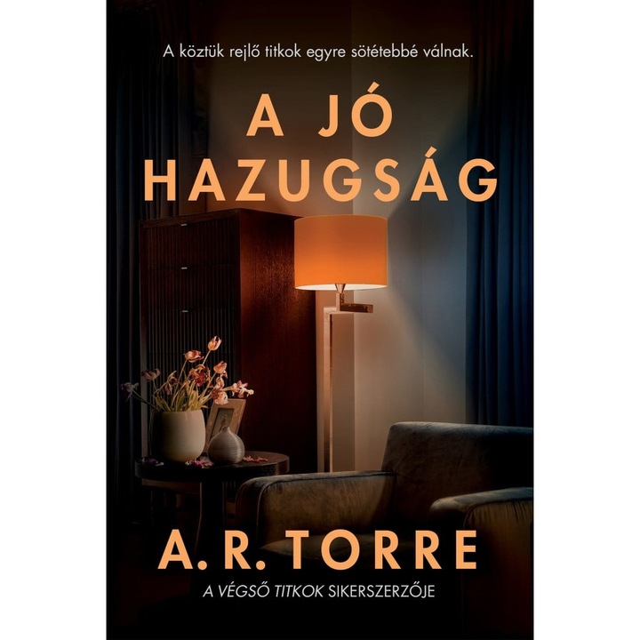 A.R. Torre: A jó hazugság