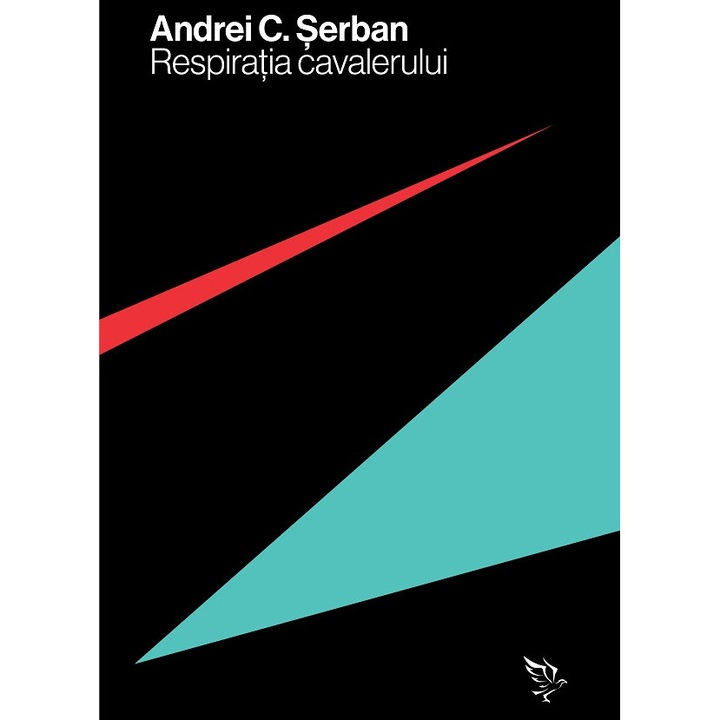 Respiratia Cavalerului - Andrei C. Serban