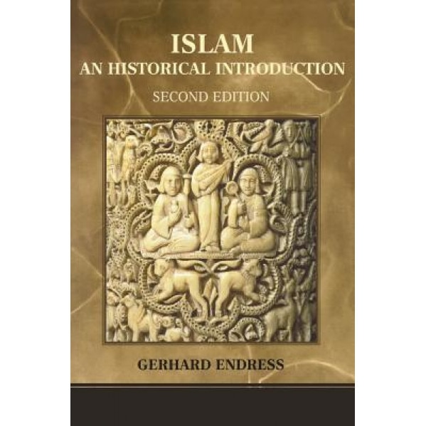 Islam: An Historical Introduction, Gerhard Endress (Author)