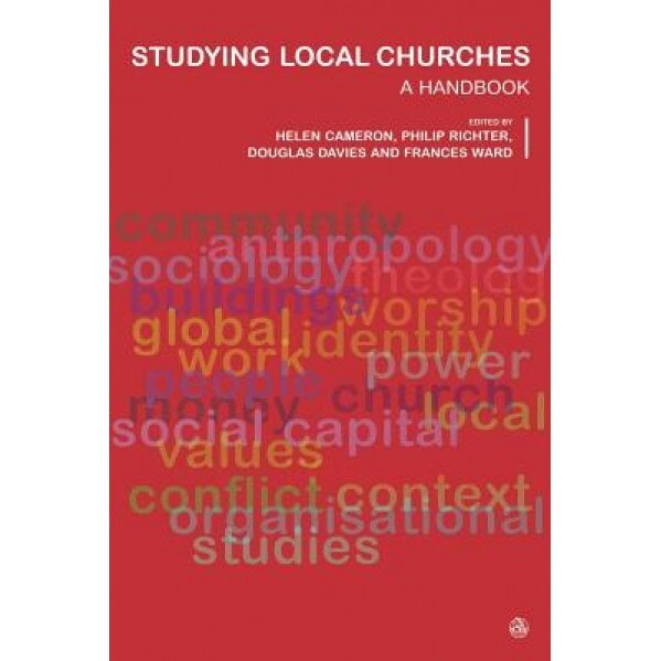 Studying Local Churches: A Handbook, Helen Cameron (Editor)