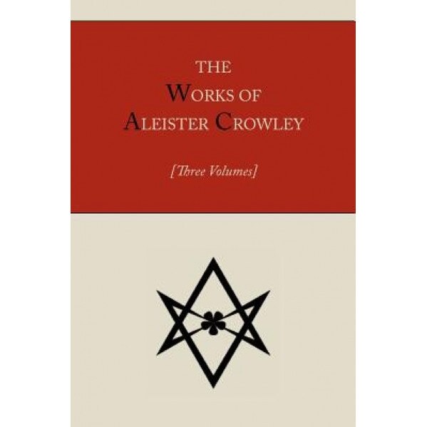 The Works of Aleister Crowley [Three Volumes] - Aleister Crowley (Author)
