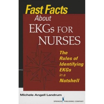 Fast Facts about EKGs for Nurses: The Rules of Identifying EKGs in a Nutshell - Michele Angell Landrum (Author) Fast Facts about EKGs for Nurses: The Rules of Identifying EKGs in a Nutshell - Michele Angell Landrum (Author)