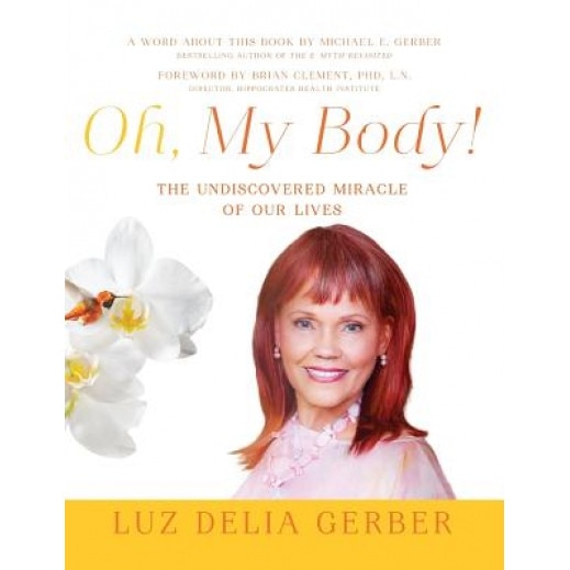 Oh, My Body!, Luz Delia Gerber (Author)