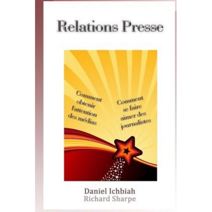Relations Presse, Daniel Ichbiah (Author)