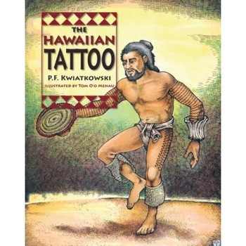The Hawaiian Tattoo, P. F. Kwiatkowski (Author) The Hawaiian Tattoo, P. F. Kwiatkowski (Author)