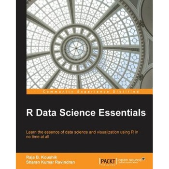R Data Science Essentials - Sharan Kumar Ravindran (Author) R Data Science Essentials - Sharan Kumar Ravindran (Author)