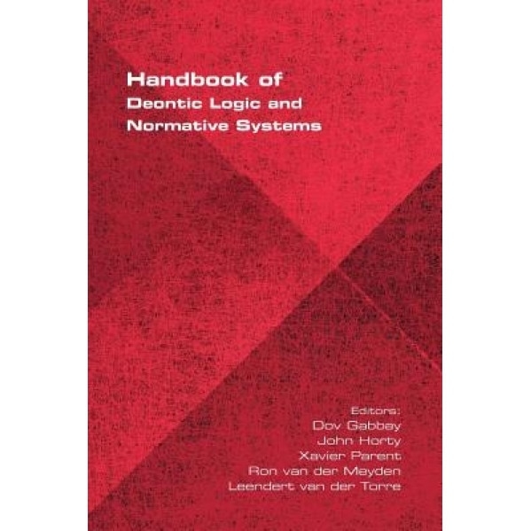 Handbook of Deontic Logic and Normative Systems, Dov Gabbay (Editor)