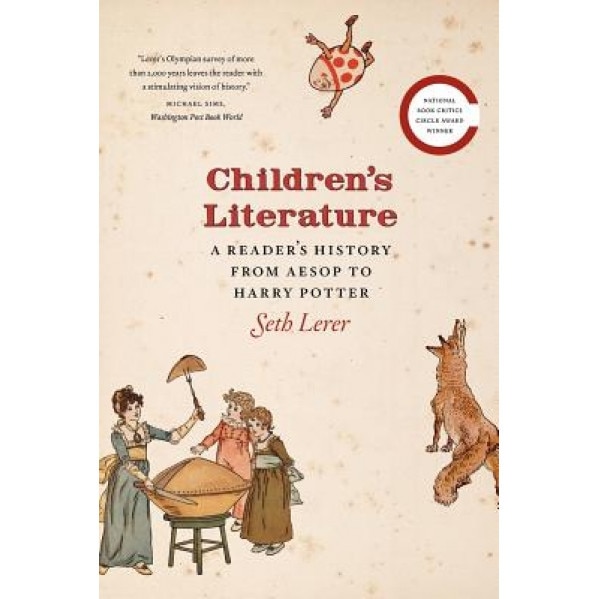 Children's Literature: A Reader's History from Aesop to Harry Potter, Seth Lerer (Author)