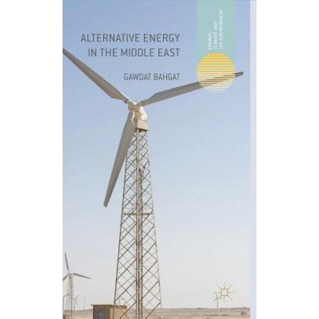 Alternative Energy in the Middle East, Gawdat Bahgat (Author)