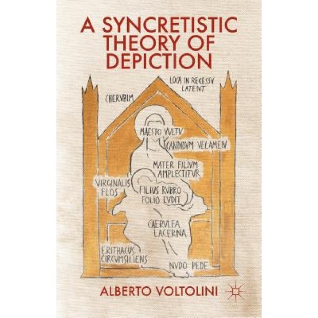 Syncretistic Theory of Depiction, Alberto Voltolini (Author)