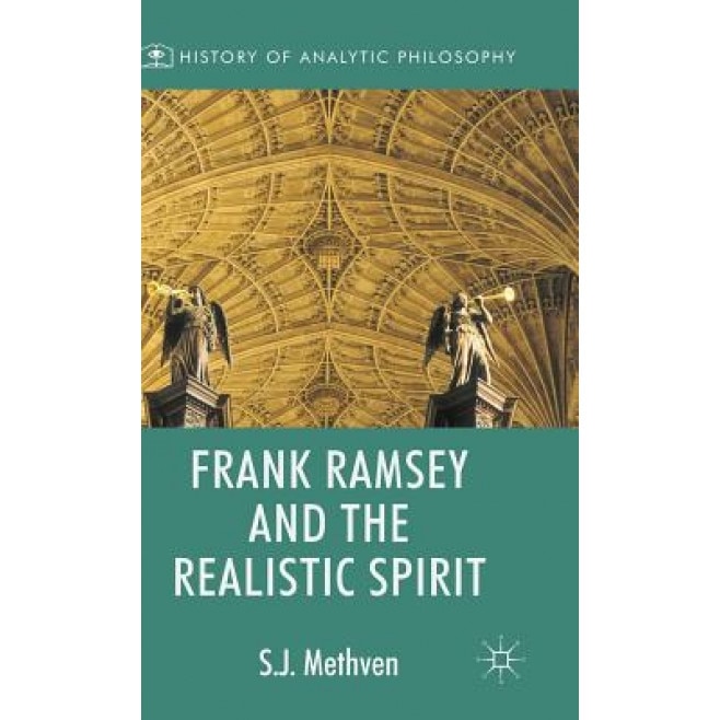 Frank Ramsey and the Realistic Spirit, Steven Methven (Author)