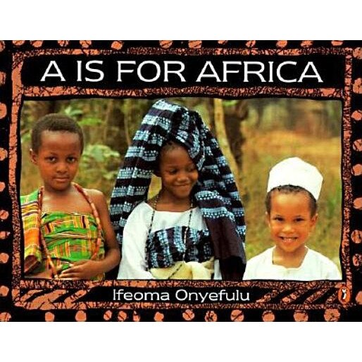 A is for Africa, Ifeoma Onyefulu