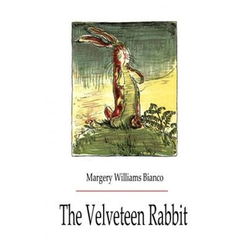 The Velveteen Rabbit, Margery William Nicholson (Author) The Velveteen Rabbit, Margery William Nicholson (Author)