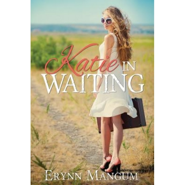 Katie in Waiting, Erynn Mangum (Author)