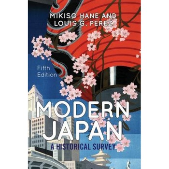 Modern Japan: A Historical Survey, Mikiso Hane (Author) Modern Japan: A Historical Survey, Mikiso Hane (Author)