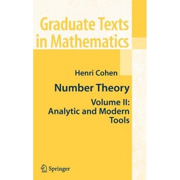 Number Theory, Volume 2: Analytic and Modern Tools, Henri Cohen (Author) Number Theory, Volume 2: Analytic and Modern Tools, Henri Cohen (Author)