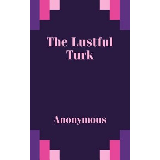 The Lustful Turk, Anonymous (Author)