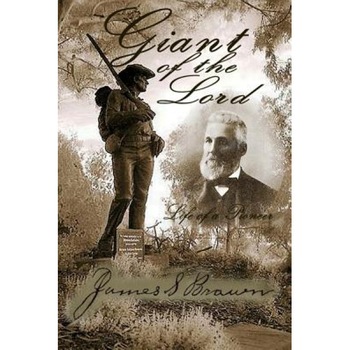 Giant of the Lord (Life of a Pioneer), James S. Brown (Author) Giant of the Lord (Life of a Pioneer), James S. Brown (Author)