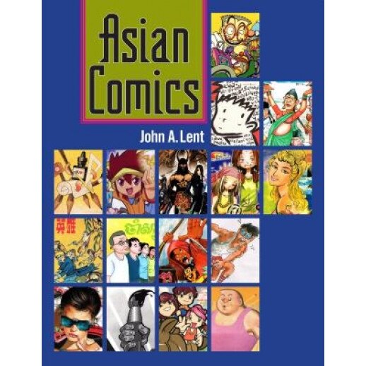 Asian Comics, John A. Lent (Author)