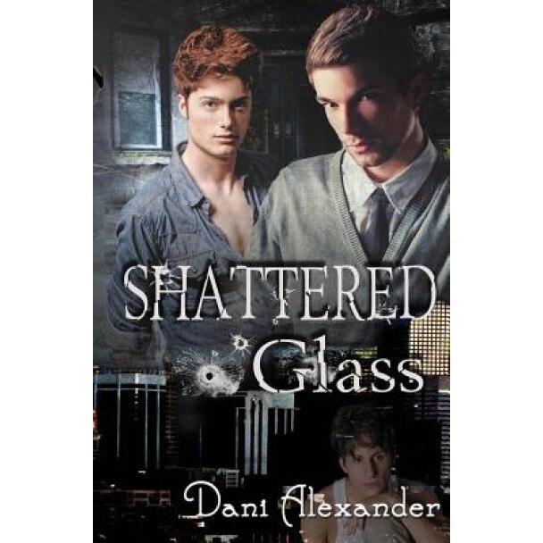 Shattered Glass, Dani Alexander (Author)