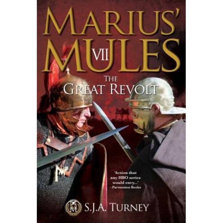 Marius' Mules VII: The Great Revolt, S. J. A. Turney (Author)
