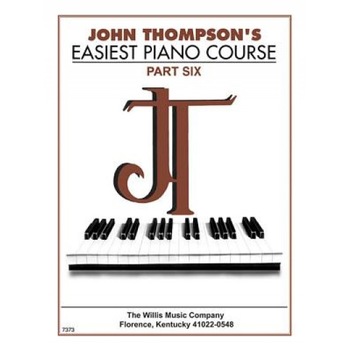 John Thompson's Easiest Piano Course - Part 6 - Book Only: Part 6 - Book Only, John Thompson (Author) John Thompson's Easiest Piano Course - Part 6 - Book Only: Part 6 - Book Only, John Thompson (Author)