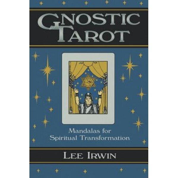 Gnostic Tarot: Mandalas for Spiritual Transformation - Lee Irwin (Author)