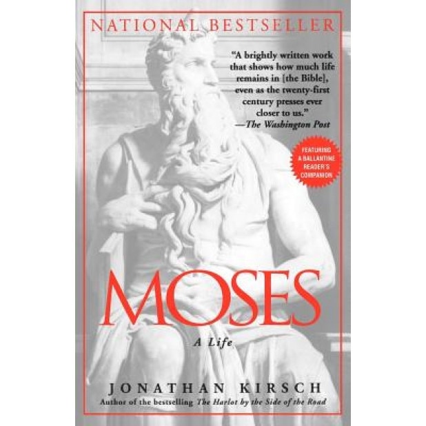 Moses: A Life, Jonathan Kirsch (Author)