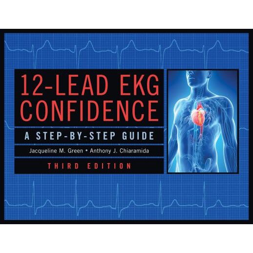 12-Lead EKG Confidence, Third Edition: A Step-By-Step Guide - Jacqueline Green (Author)