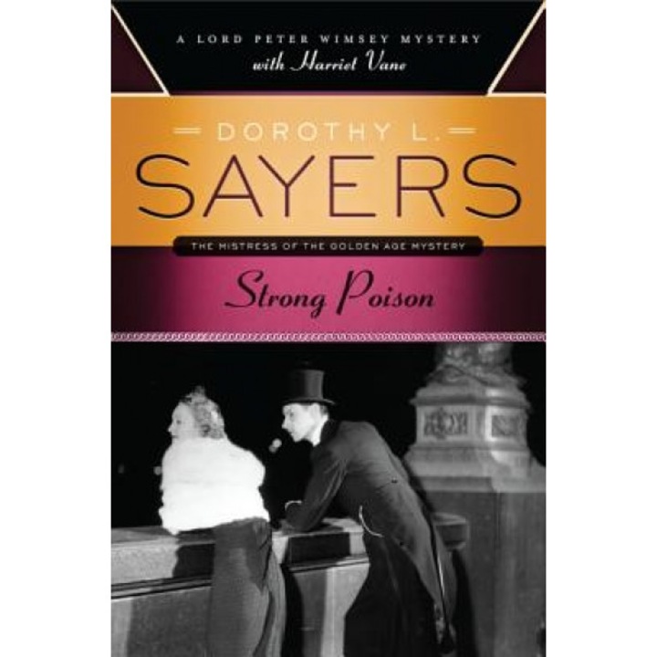 Strong Poison: A Lord Peter Wimsey Mystery with Harriet Vane, Dorothy L. Sayers (Author)