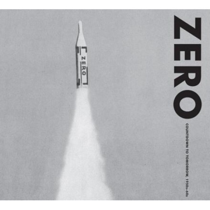 Zero: Countdown to Tomorrow, 1950s-60s, Valerie Hillings (Text by (Art/Photo Books))