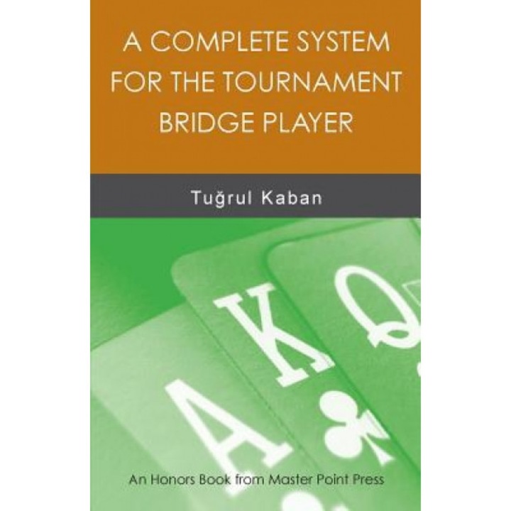 A Complete System for the Tournament Bridge Player, Tu Rul Kaban (Author)