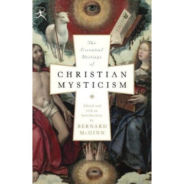 The Essential Writings of Christian Mysticism,