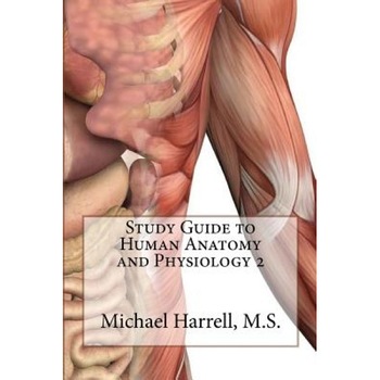 Study Guide to Human Anatomy and Physiology 2, Michael T. Harrell (Author) Study Guide to Human Anatomy and Physiology 2, Michael T. Harrell (Author)