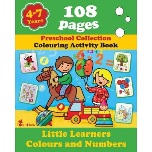 Little Learners - Colors and Numbers: Coloring and Activity Book with Puzzles, Brain Games, Problems, Mazes, Dot-To-Dot & More for 4-7 Years Old Kids, Alex Fonteyn (Author)