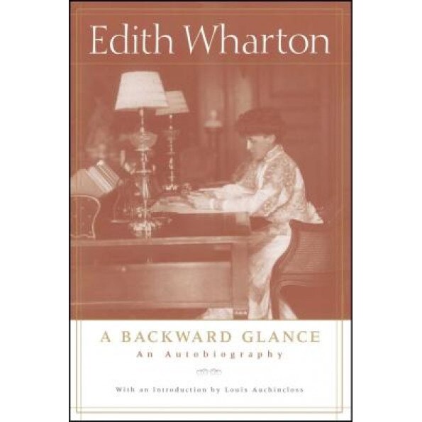 A Backward Glance: An Autobiography, Edith Wharton