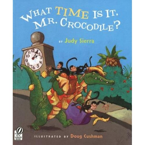 What Time Is It, Mr. Crocodile?, Judy Sierra