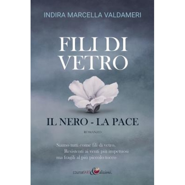 Fili Di Vetro: Il Nero - La Pace, Indira Marcella Valdameri (Author)