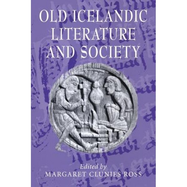 Old Icelandic Literature and Society, Margaret Clunies Ross (Editor)