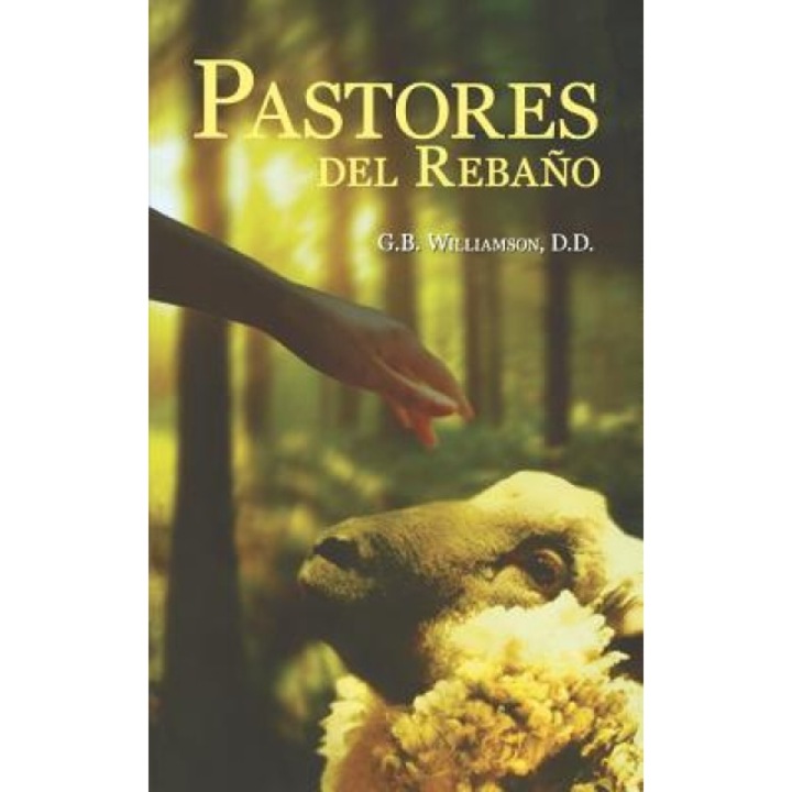 Pastores del Rebano, G. B. Williamson (Author)