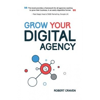 Grow Your Digital Agency - MR Robert Craven (Author) Grow Your Digital Agency - MR Robert Craven (Author)