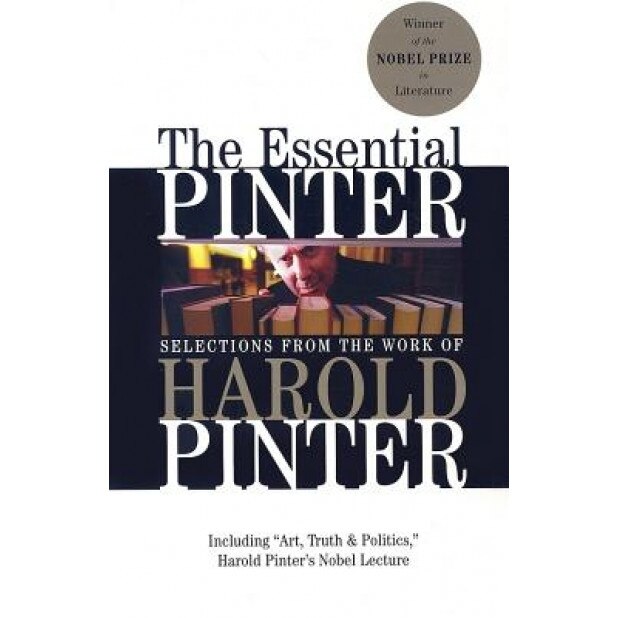 The Essential Pinter: Selections from the Work of Harold Pinter, Harold Pinter