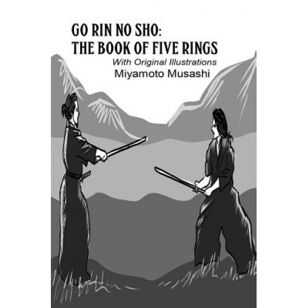 Go Rin No Sho: The Book of Five Rings (Illustrated), Miyamoto Musashi (Author)