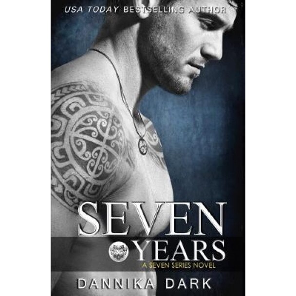 Seven Years (Seven Series #1), Dannika Dark (Author)