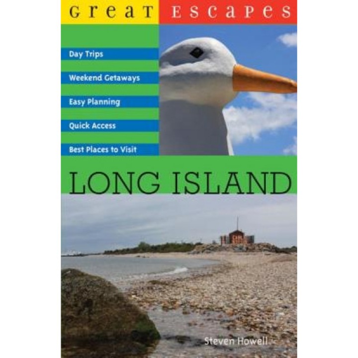 Great Escapes Long Island, Steven Howell (Author)