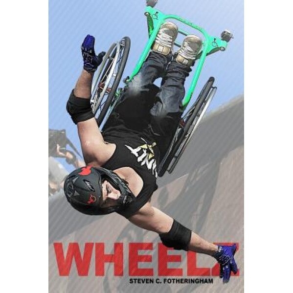 Wheelz, Steven C. Fotheringham (Author)