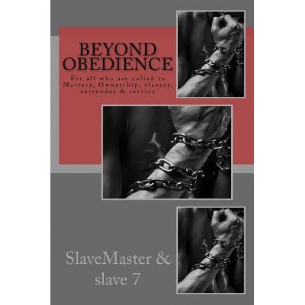 Beyond Obedience - Slavemaster (Author)