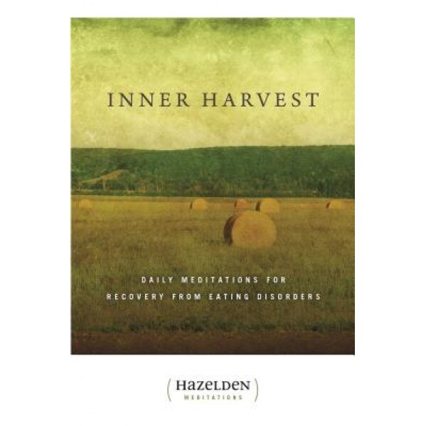 Inner Harvest: Daily Meditations for Recovery from Eating Disorders - Elisabeth L